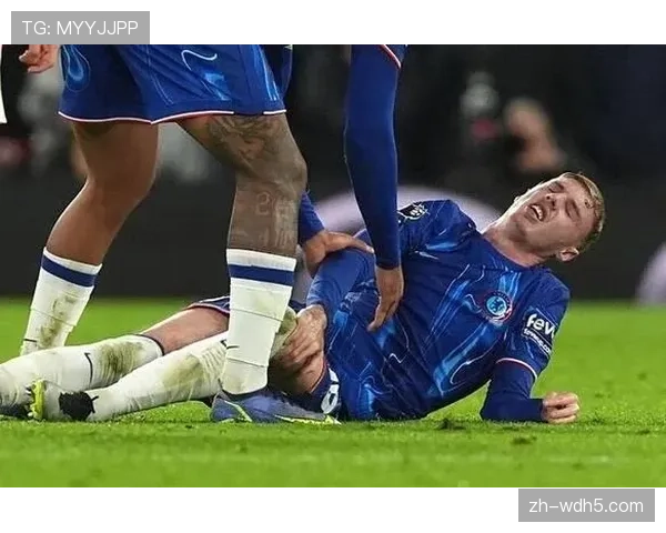 切尔西帕尔默因家中脚趾意外受伤，将缺席关键战役